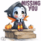Missing you